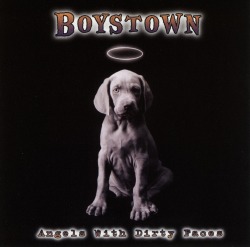 BOYSTOWN/ANGELS WITH DIRTY FACES