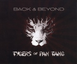 TYGERS OF PAN TANG/BACK & BEYOND