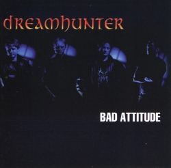 DREAMHUNTER/BAD ATTITUDE