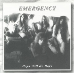 EMERGENCY/BOYS WILL BE BOYS