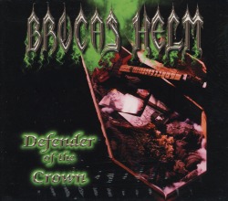 BROCAS HELM/DEFENDER OF THE CROWN