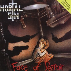 MORTAL SIN/FACE OF DESPAIR