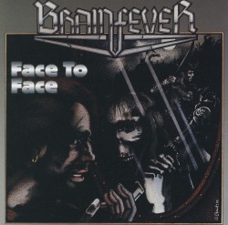 BRAINFEVER/FACE TO FACE