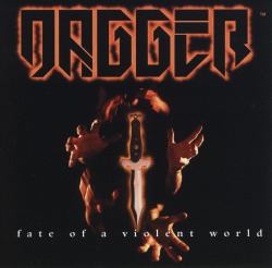 DAGGER/FATE OF A VIOLENT WORLD