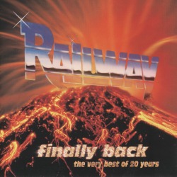 RAILWAY/FINALLY BACK - THE VERY BEST OF 20 YEARS