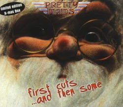 PRETTY MAIDS/FIRST CUTS...AND THEN SOME