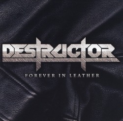 DESTRUCTOR/FOREVER IN LEATHER