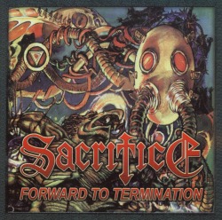 SACRIFICE/FORWARD TO TERMINATION (2CD)