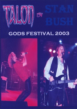 TALON & STAN BUSH/GODS FESTIVAL 2003