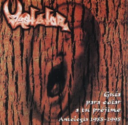 VASTATOR/GUIA PARA ODIAR A TU PROJIMO-ANTOLOGIA 1988-1998