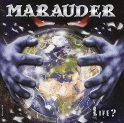 MARAUDER/LIFE?