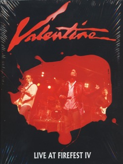 VALENTINE/LIVE AT FIREFEST IV