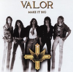 VALOR/MAKE IT BIG