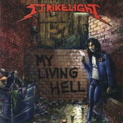 STRIKELIGHT/MY LIVING HELL
