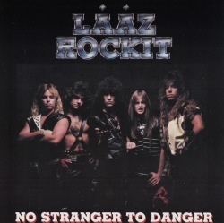 LAAZ ROCKIT/NO STRANGER TO DANGER