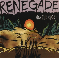 RENEGADE/ON THE EDGE