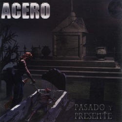 ACERO/PASADO Y PRESENTE