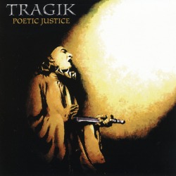 TRAGIK/POETIC JUSTICE