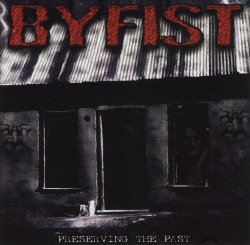 BYFIST/PRESERVING THE PAST