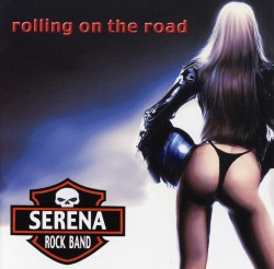 SERENA ROCK BAND/ROLLING ON THE ROAD