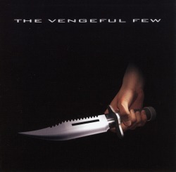 THE VENGEFUL FEW/same