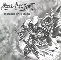 STEEL PROPHET/SHALLOWS OF FOREVER