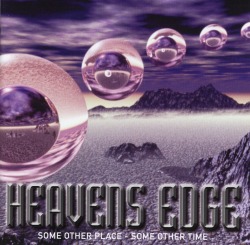 HEAVENS EDGE/SOME OTHER PLACE - SOME OTHER TIME