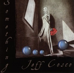 JEFF COSCO/SOMETHING