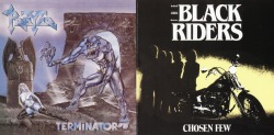 THE BLACK RIDERS & PREYER/CHOSEN FEW & TERMINATOR