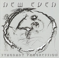 NEW EDEN/STAGNANT PROGRESSION