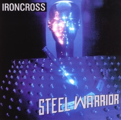 IRONCROSS/STEEL WARRIOR