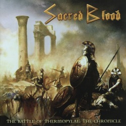 SACRED BLOOD/THE BATTLE OF THERMOPYLAE�� THE CHRONICLE