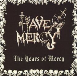 HAVE MERCY/THE YEARS OF MERCY