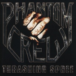 PHANTOM CREW/THRASHING SPREE