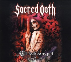 SACRED OATH/...'TILL DEATH DO US PART
