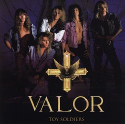 VALOR/TOY SOLDIERS