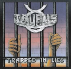 TAURUS/TRAPPED IN LIES