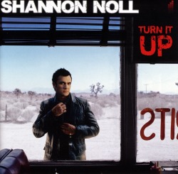 SHANNON NOLL/TURN IT UP