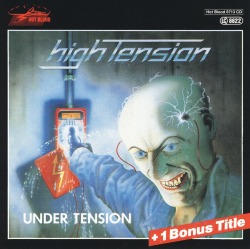 HIGH TENSION/UNDER TENSION