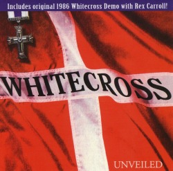 WHITECROSS/UNVEILED