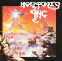NIGEL FOXXE'S INC./WAR OF THE GODZ