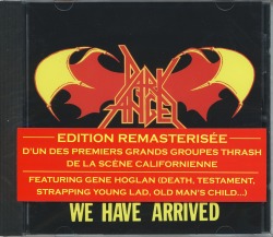 DARK ANGEL/WE HAVE ARRIVED