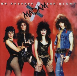 MADAM X/WE RESERVE THE RIGHT
