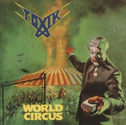 TOXIK/WORLD CIRCUS + 12