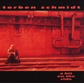TORBEN SCHMIDT/A BIT ON THE SIDE