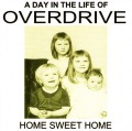 OVERDRIVE/A DAY IN THE LIFE OF OVERDRIVE