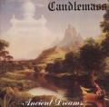 CANDLEMASS/ANCIENT DREAMS
