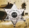 LYNN ALLEN/AND THE HORSE YOU RODE IN ON