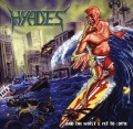 HYADES/AND THE WORST IS YET TO COME
