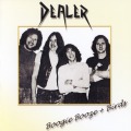 DEALER/BOOGIE BOOZE + BIRDS